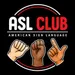 American Sign Language Club 