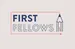 First Fellows